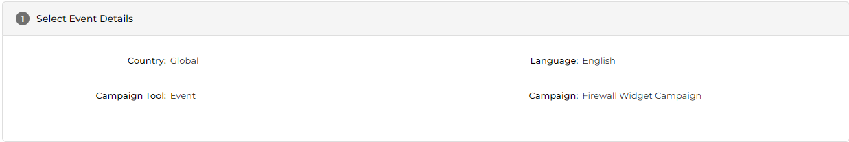 Select Event Details section showing Country: Global, Language: English, Campaign Tool: Event, Campaign: Firewall Widget Campaign — all read-only