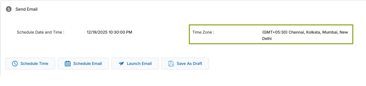 Send Email section showing Schedule Date and Time field with a Time Zone set to Chennai, Kolkata, Mumbai, New Delhi, and four action buttons: Schedule Time, Schedule Email, Launch Email, Save As Draft