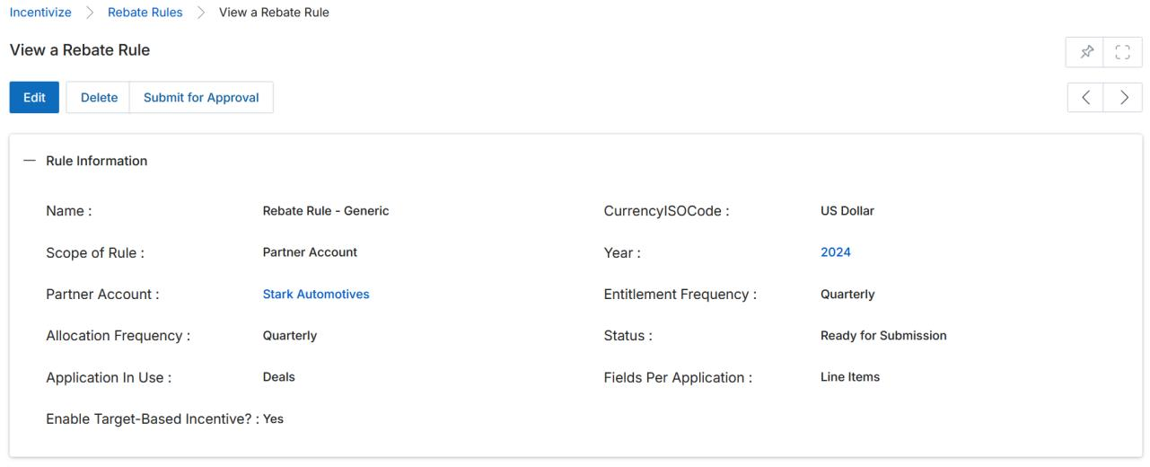 View a Rebate Rule page showing the filled-in rule (Rebate Rule - Generic, Partner Account scope, Stark Automotives, 2024, Quarterly, Deals, Line Items, Enable Target Yes) with Edit, Delete, Submit for Approval buttons