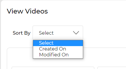 View Videos Sort By dropdown showing Select, Created On, Modified On options