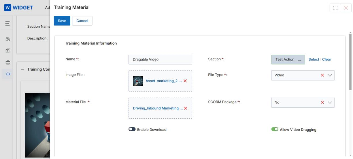 Training Material form showing Name, Section, Image File, File Type (Video), Material File, SCORM Package (No), Enable Download toggle, and Allow Video Dragging toggle