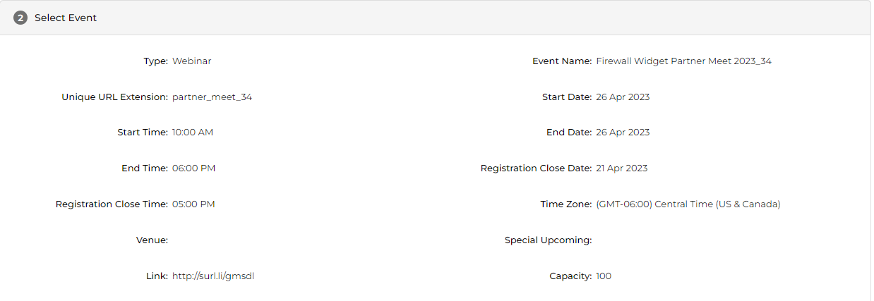 Select Event section for webinar showing Type: Webinar, Event Name: Firewall Widget Partner Meet 2023_34, Unique URL Extension: partner_meet_34, Start Date: 26 Apr 2023, Start Time: 10:00 AM, End Date: 26 Apr 2023, End Time: 06:00 PM, Registration Close Date: 21 Apr 2023, Registration Close Time: 05:00 PM, Time Zone: (GMT-06:00) Central Time, Venue empty, Link: http://surl.li/gmsdl highlighted in blue, Special Upcoming empty, Capacity: 100