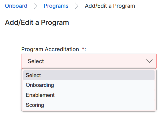 Add/Edit a Program — Program Accreditation dropdown with Onboarding, Enablement, and Scoring options
