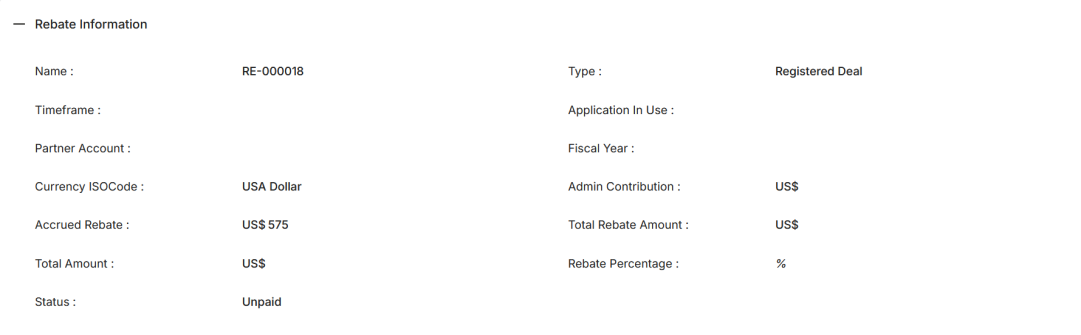 Rebate Information section showing Name, Type (Registered Deal), Timeframe, Application In Use, Partner Account, Fiscal Year, Currency ISO Code (USA Dollar), Admin Contribution, Accrued Rebate, Total Rebate Amount, Total Amount, Rebate Percentage, Status (Unpaid)