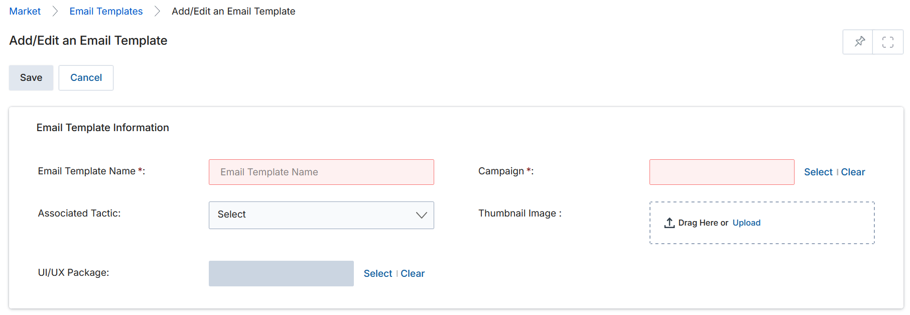 Add/Edit an Email Template form with required fields: Email Template Name, Campaign (with Select/Clear), Associated Tactic dropdown, Thumbnail Image drag-and-drop zone, and UI/UX Package selector