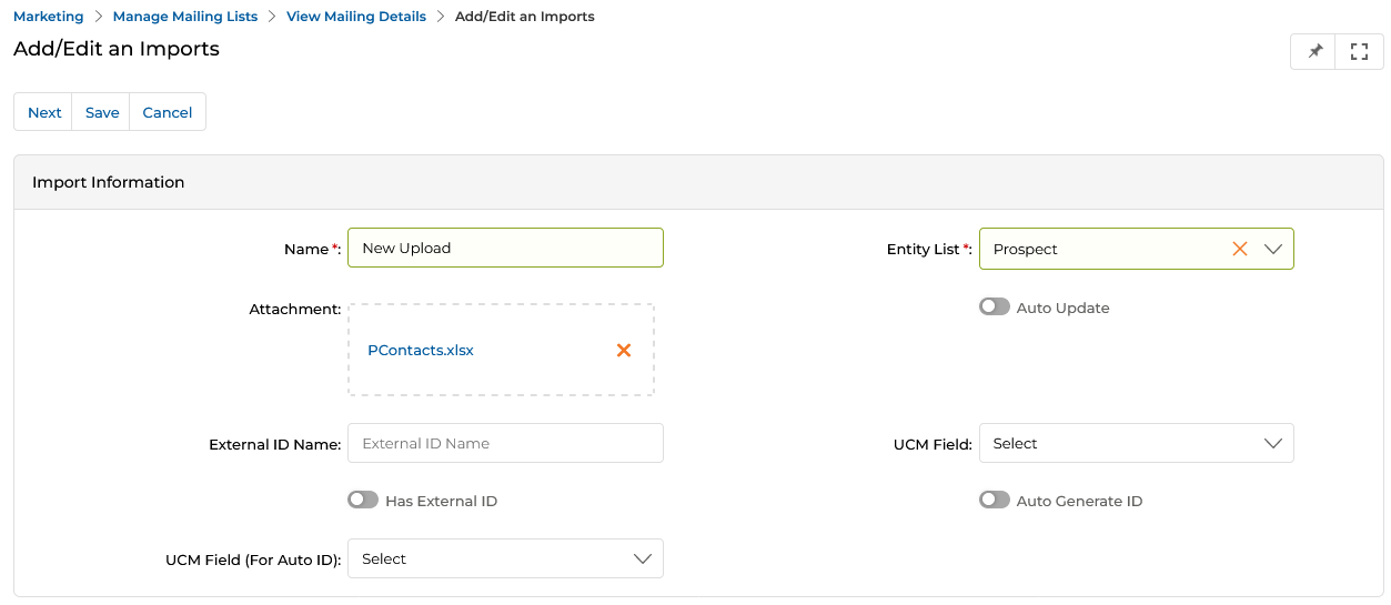 Add/Edit an Imports page showing Import Information section with Name (New Upload), Entity List (Prospect), Attachment (PContacts.xlsx), Auto Update toggle, External ID Name field, UCM Field dropdown, Has External ID toggle, Auto Generate ID toggle, UCM Field (For Auto ID) dropdown. Next, Save and Cancel buttons at top.